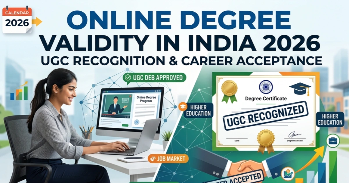 Online Degree Validity in India 2026: UGC Recognition & Career Acceptance