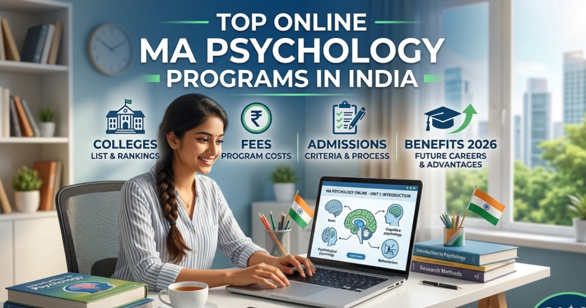 Top Online MA Psychology Programs in India: Colleges, Fees, Admissions & Benefits 2026