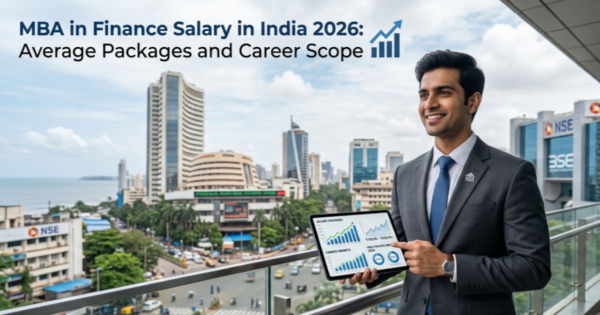 MBA in Finance Salary in India 2026: Average Packages and Career Scope